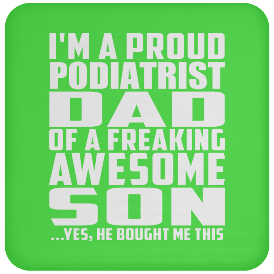 Proud Podiatrist Dad Of Awesome Son - Drink Coaster