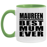 Maureen Best Mum Ever - 11oz Accent Mug Green