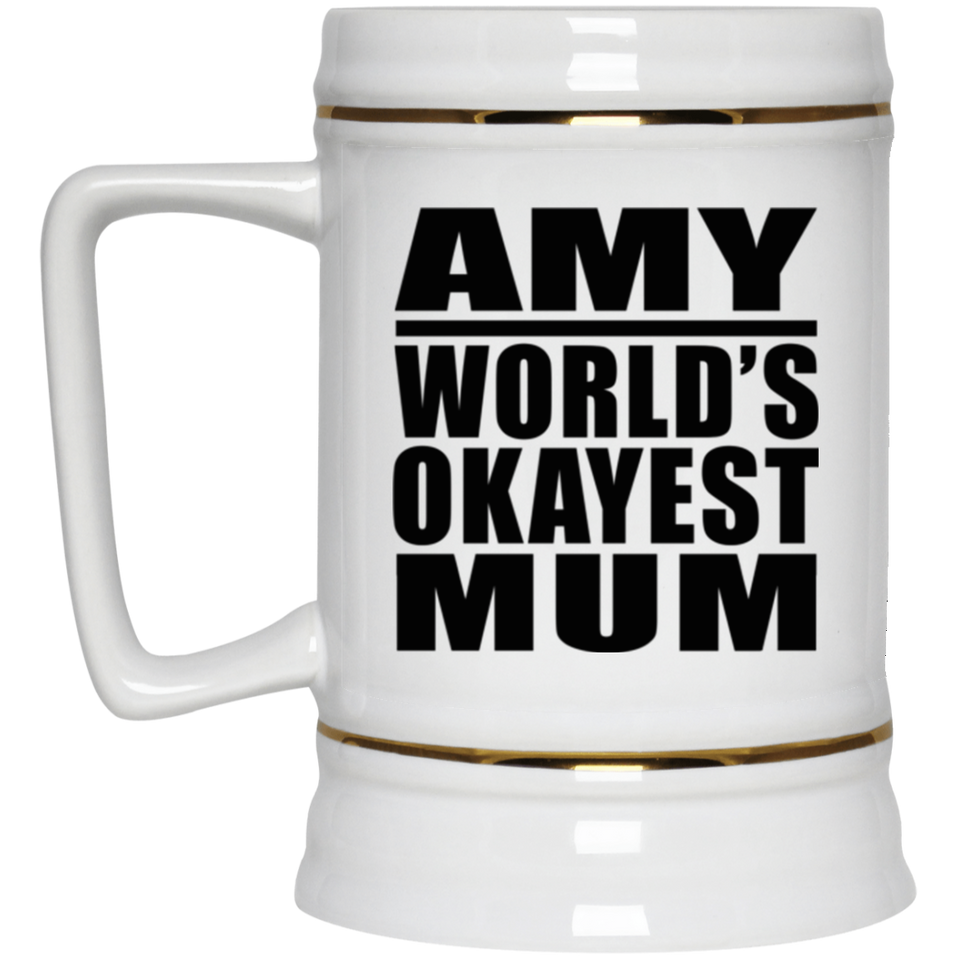 Amy World's Okayest Mum - Beer Stein