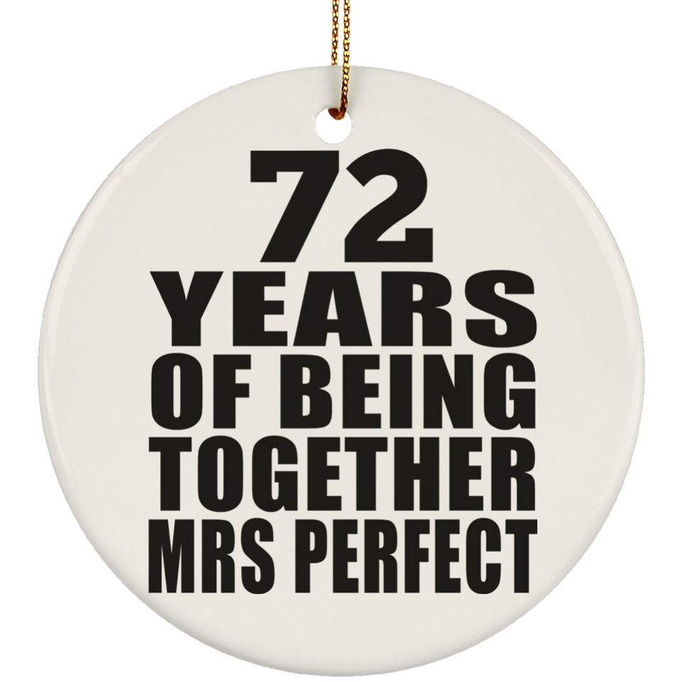 72nd Anniversary 72 Years Of Being Mrs Perfect - Circle Ornament