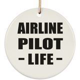 Airline Pilot Life - Circle Ornament