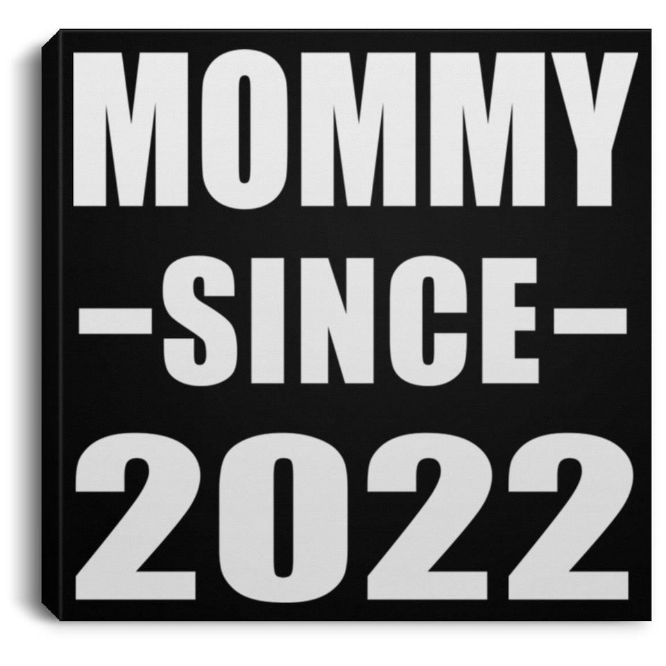 Mommy Since 2022 - Canvas Square