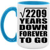 47th Anniversary Square Root of 2209 Years Down Forever To Go - 15oz Accent Mug Blue