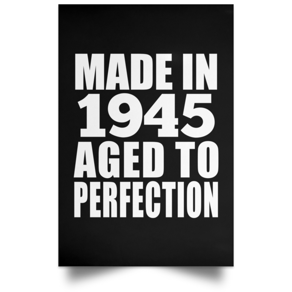 79th Birthday Made In 1945 Aged to Perfection - Poster Portrait