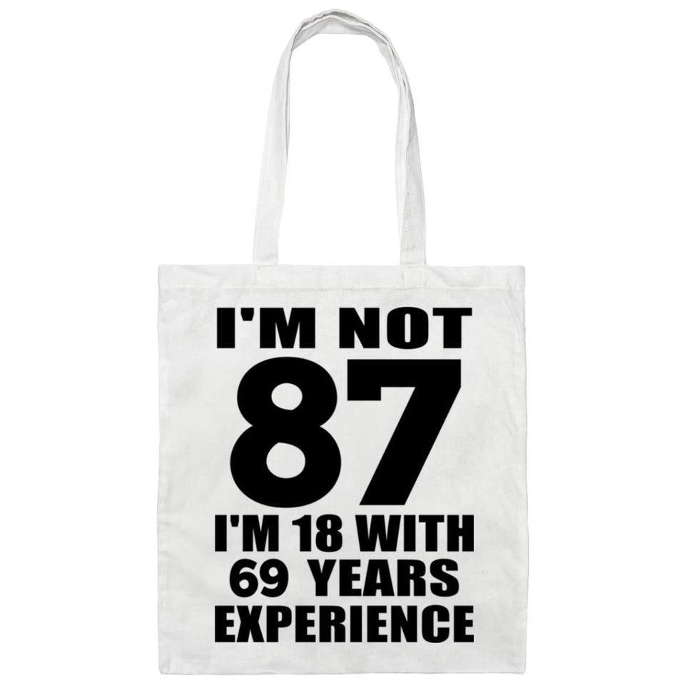 87th Birthday I'm Not 87 I'm 18 With 69 Years Experience - Tote Bag White