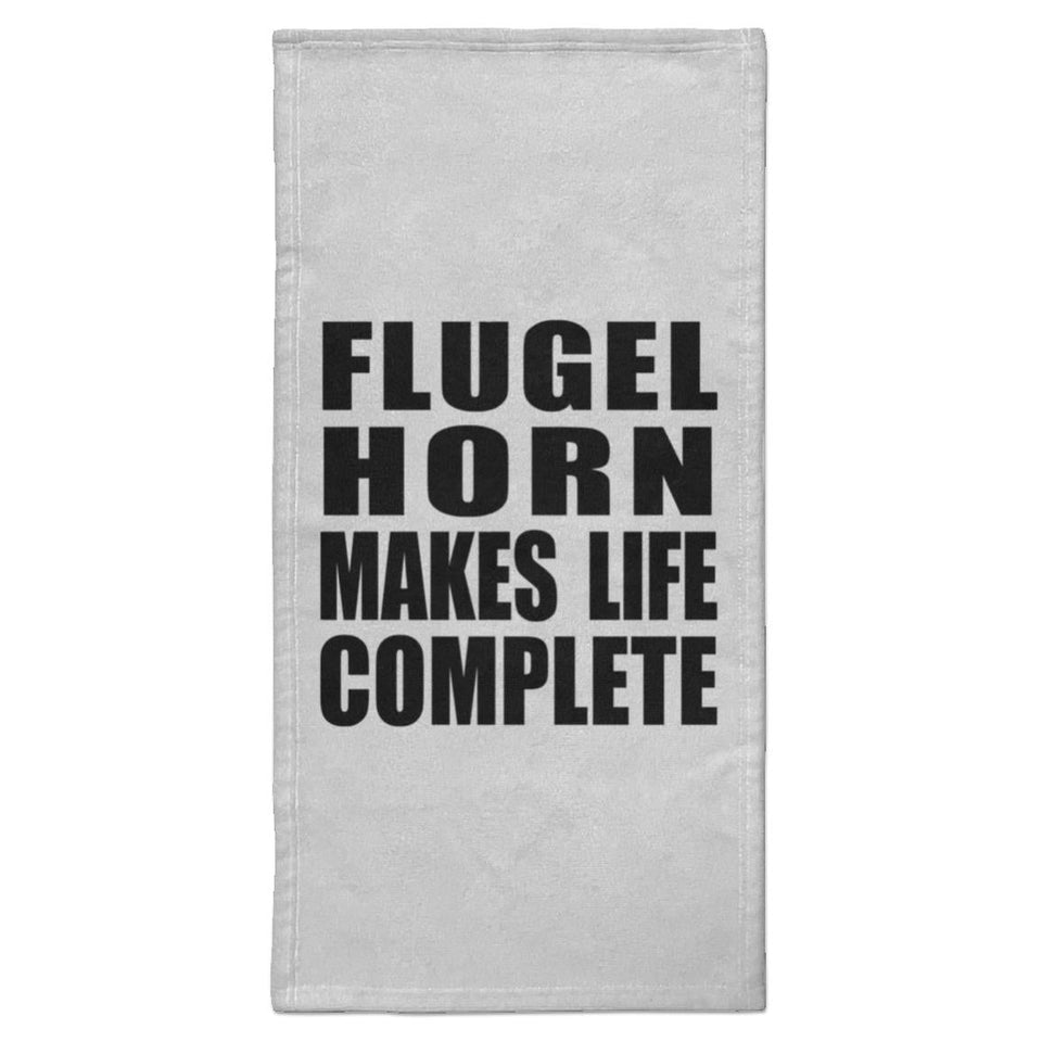 Flugel Horn Makes Life Complete - Hand Towel