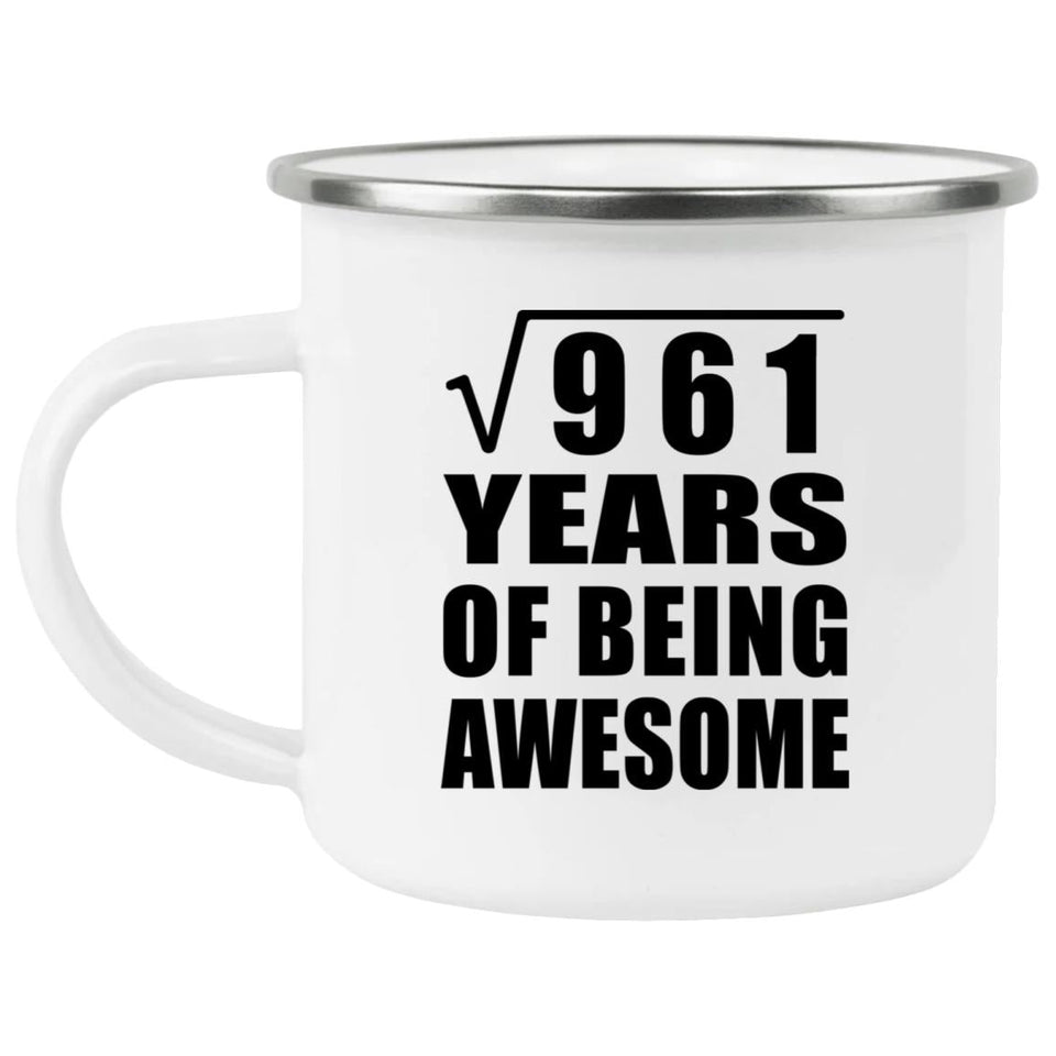 31st Birthday Square Root of 961 Years of Being Awesome - 12oz Camping Mug