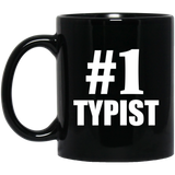 Number One #1 Typist - 11 Oz Coffee Mug Black