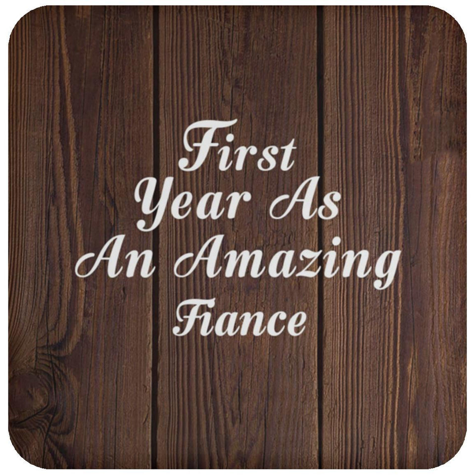 First Year As An Amazing Fiance - Drink Coaster D