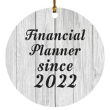 Financial Planner Since 2022 - Circle Ornament F