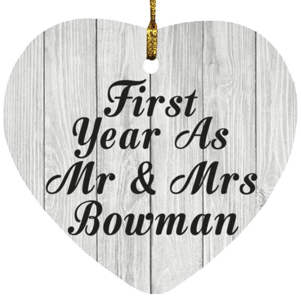 First Year As Mr & Mrs Bowman - Heart Ornament F