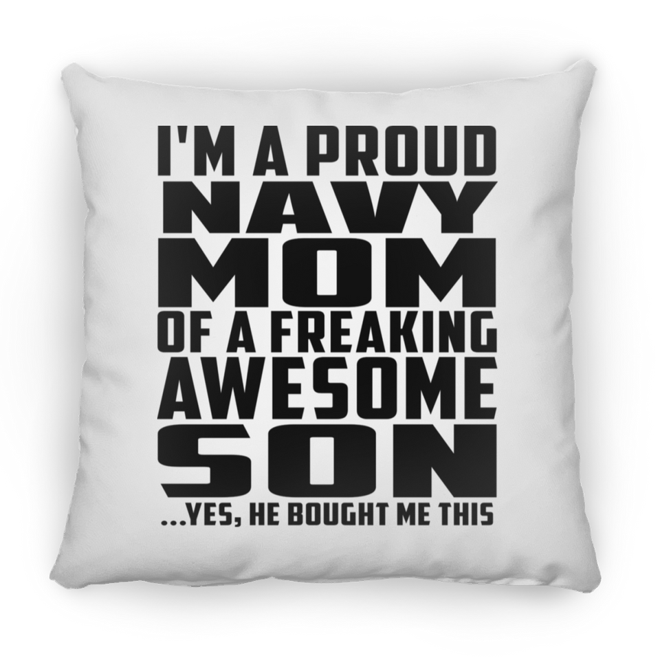 Proud Navy Mom Of Awesome Son - Throw Pillow