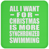 All I Want For Christmas Is More Synchronized Swimming - Coaster