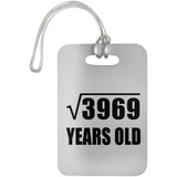 63rd Birthday Square Root of 3969 Years Old - Luggage Bag Tag