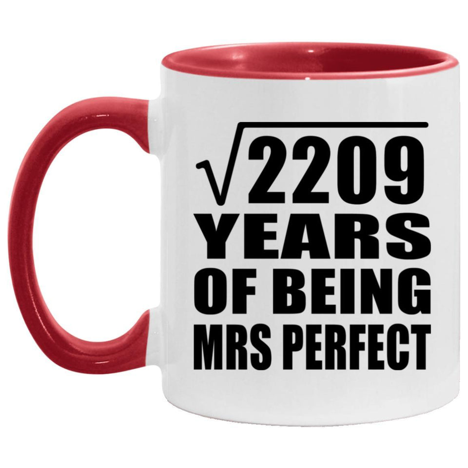 47th Anniversary Square Root of 2209 Years of Mrs Perfect - 11oz Accent Mug Red