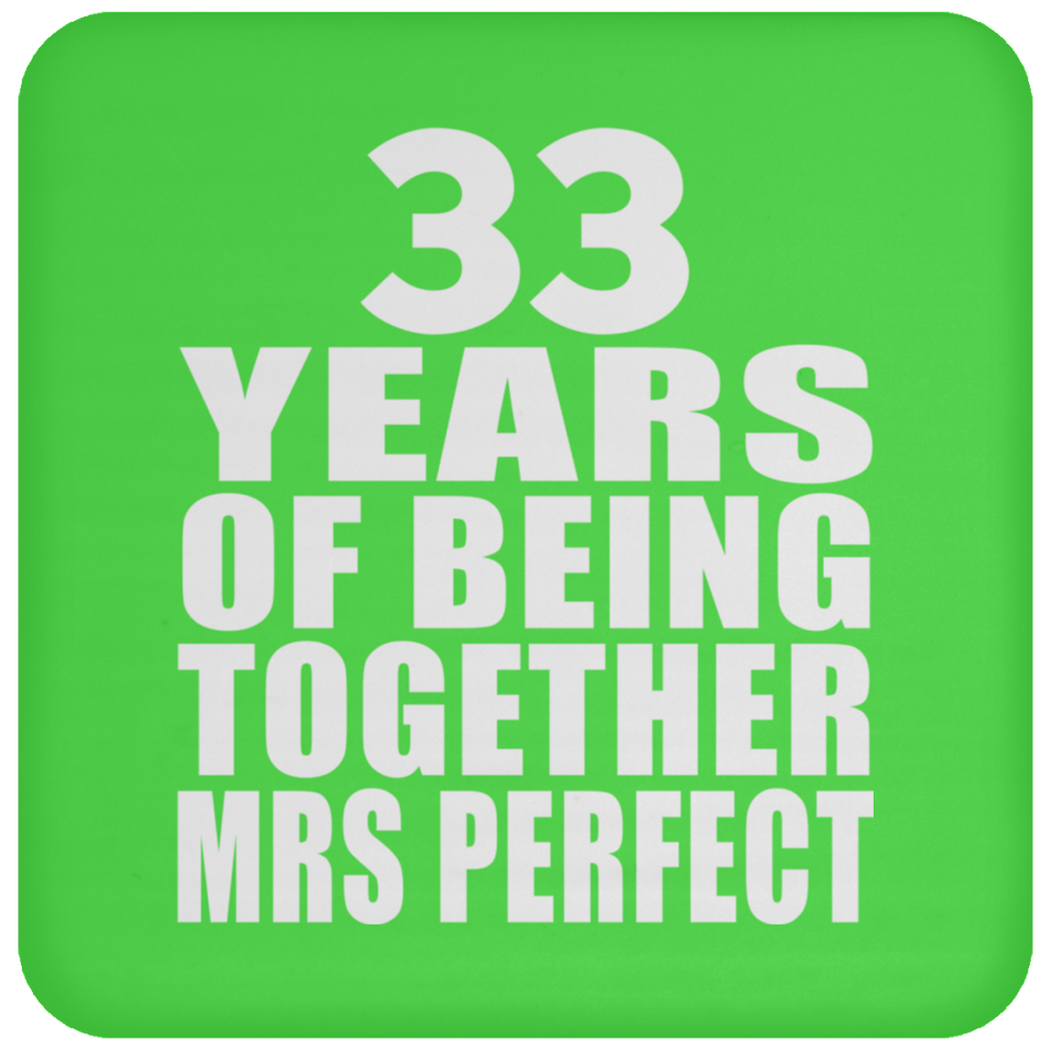 33rd Anniversary 33 Years Of Being Mrs Perfect - Drink Coaster