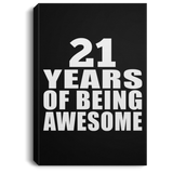 21st Birthday 21 Years Of Being Awesome - Canvas Portrait