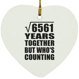 81st Anniversary Square Root of 6561 Years Who's Counting - Heart Ornament