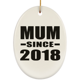 Mum Since 2018 - Oval Ornament