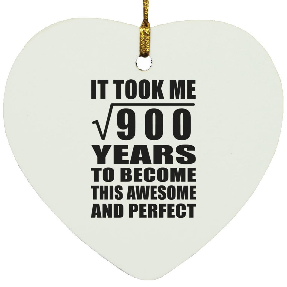 30th Birthday Took Square Root of 900 Years To Awesome - Heart Ornament