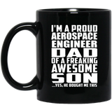 Proud Aerospace Engineer Dad Of Awesome Son - 11 Oz Coffee Mug Black