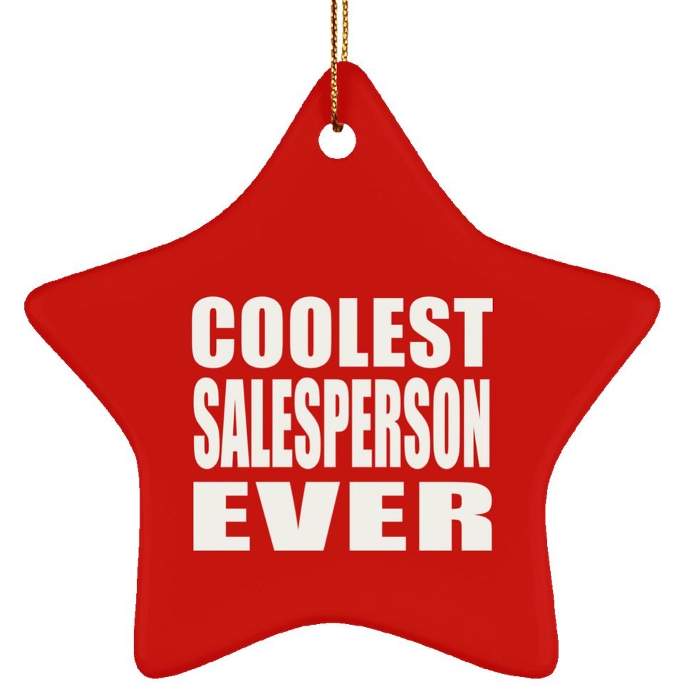 Coolest Salesperson Ever - Star Ornament