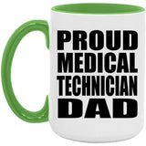 Proud Medical Technician Dad - 15oz Accent Mug Green