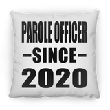 Parole Officer Since 2020 - Throw Pillow
