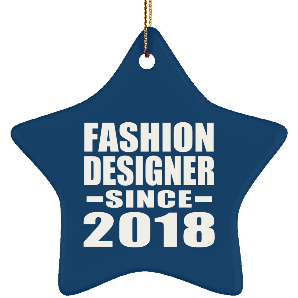 Fashion Designer Since 2018 - Star Ornament