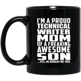 Proud Technical Writer Mom Of Awesome Son - 11 Oz Coffee Mug Black