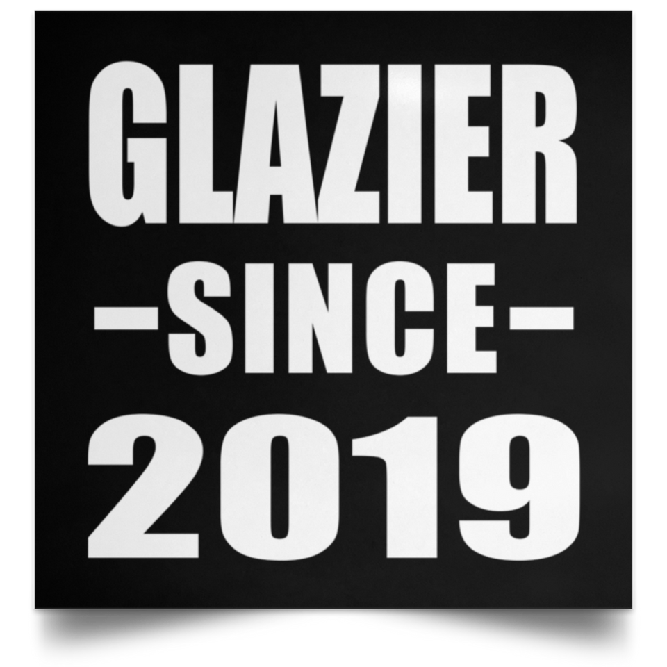 Glazier Since 2019 - Poster Square