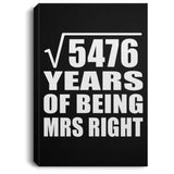 74th Anniversary Square Root of 5476 Years of Being Mrs Right - Canvas Portrait