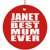 Janet Best Mum Ever - Circle Ornament
