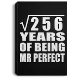 16th Anniversary Square Root of 256 Years of Mr Perfect - Canvas Portrait
