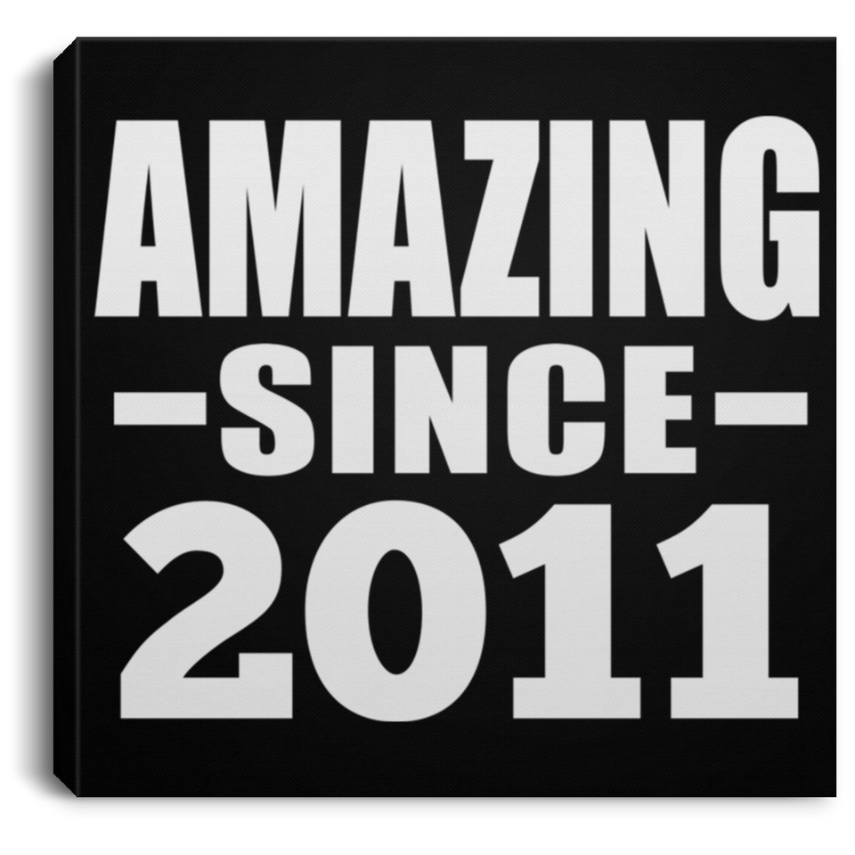 13th Birthday Amazing Since 2011 - Canvas Square