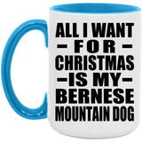 All I Want For Christmas Is My Bernese Mountain Dog - 15oz Accent Mug Blue