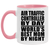 Air Traffic Controller By Day World's Best Mom By Night - 11oz Accent Mug Pink