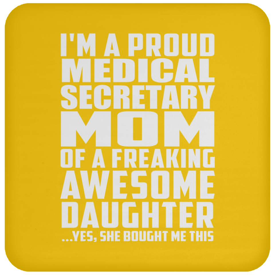 Proud Medical Secretary Mom Of Awesome Daughter - Drink Coaster
