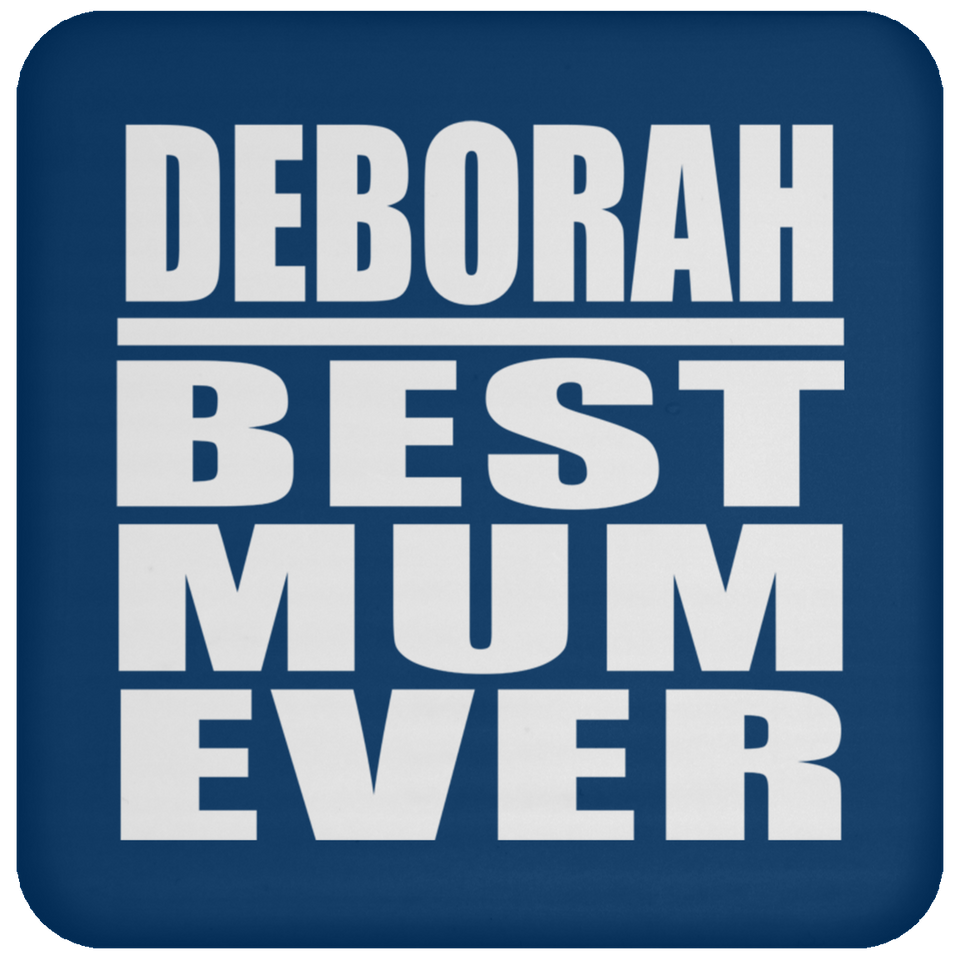 Deborah Best Mum Ever - Drink Coaster