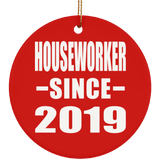 Houseworker Since 2019 - Circle Ornament