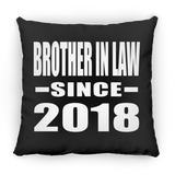 Brother In Law Since 2018 - Throw Pillow Black