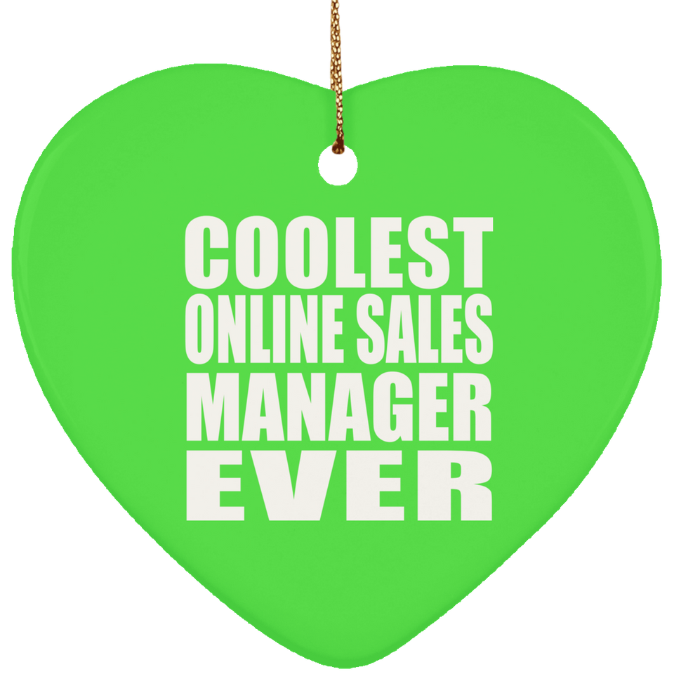 Coolest Online Sales Manager Ever - Heart Ornament