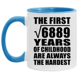 83rd Birthday Square Root of 6889 Years of Childhood - 11oz Accent Mug Blue