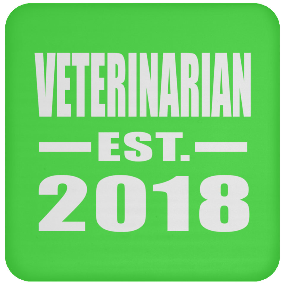 Veterinarian Established EST. 2018 - Drink Coaster