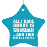 All I Care About Is Stickball - Star Ornament