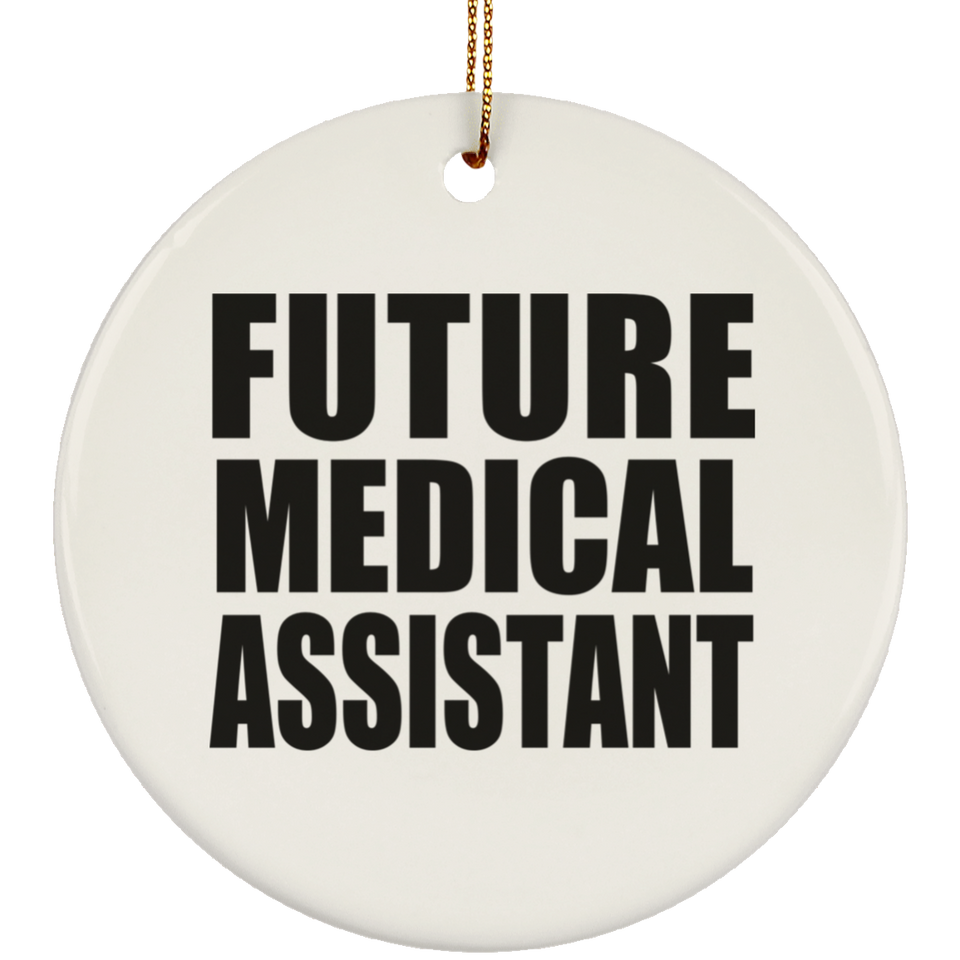 Future Medical Assistant - Circle Ornament