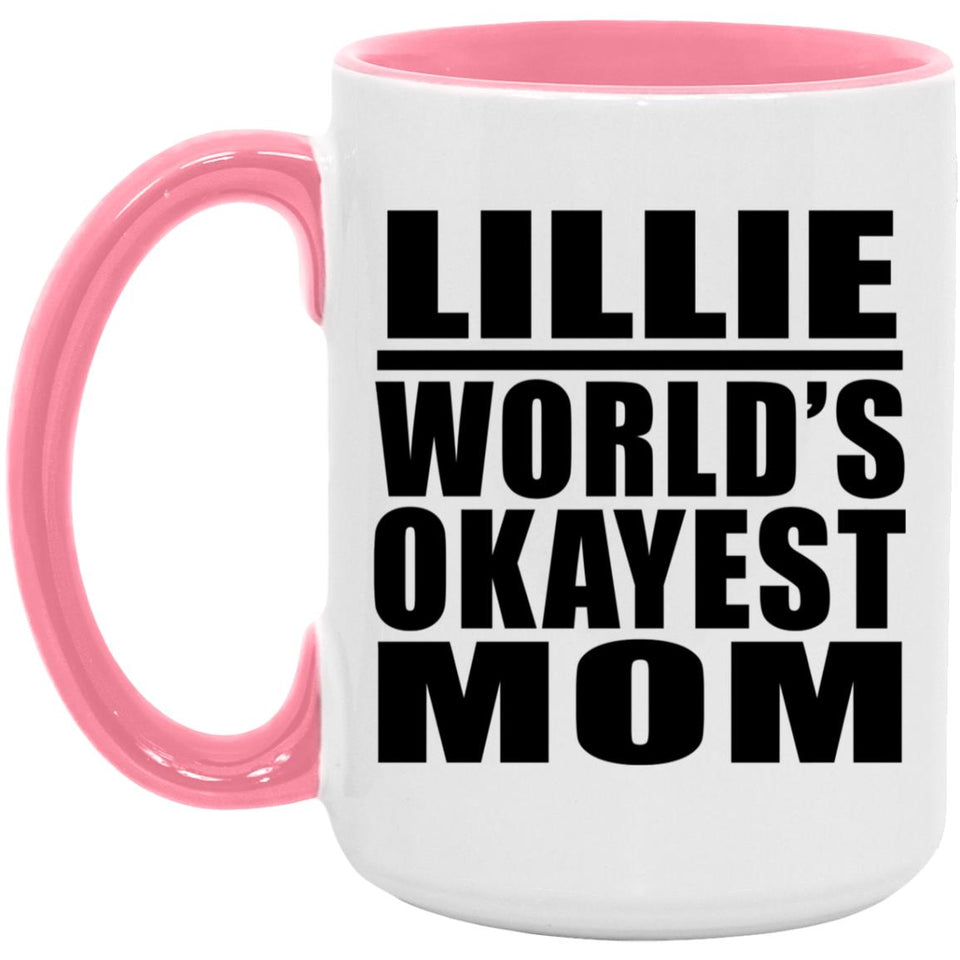 Lillie World's Okayest Mom - 15oz Accent Mug Pink