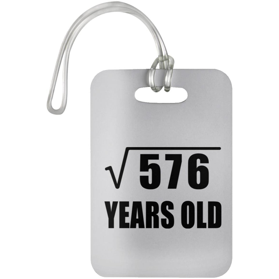 24th Birthday Square Root of 576 Years Old - Luggage Bag Tag