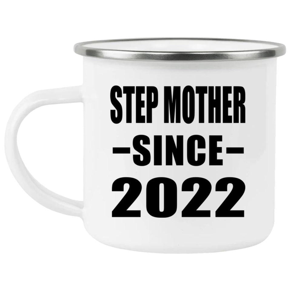 Step Mother Since 2022 - 12oz Camping Mug