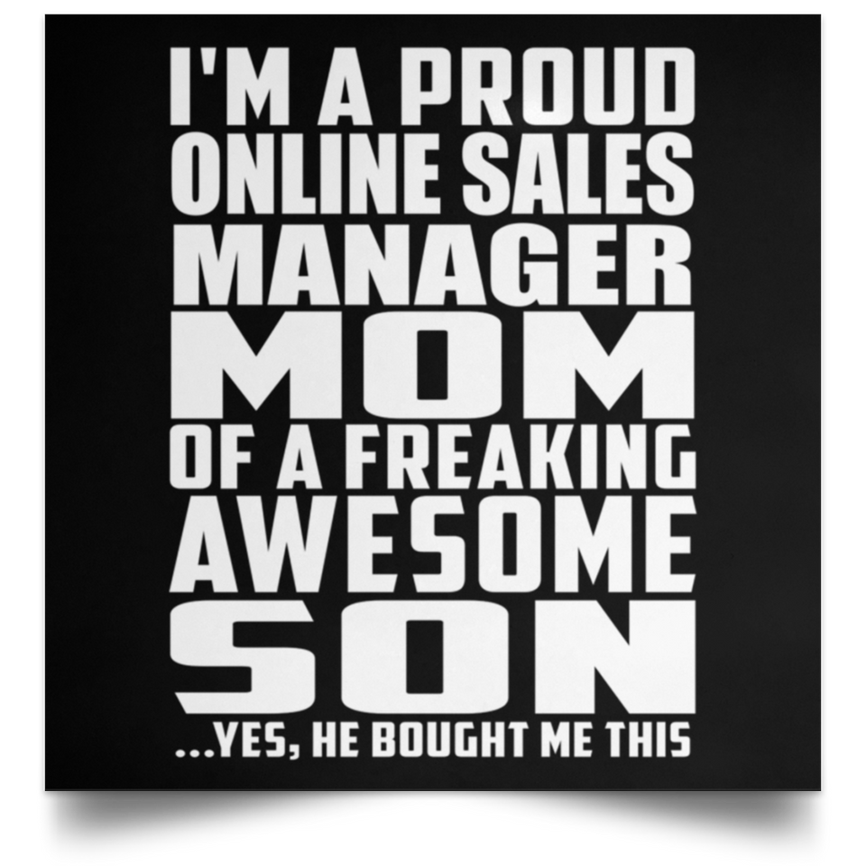 Proud Online Sales Manager Mom Of Awesome Son - Poster Square